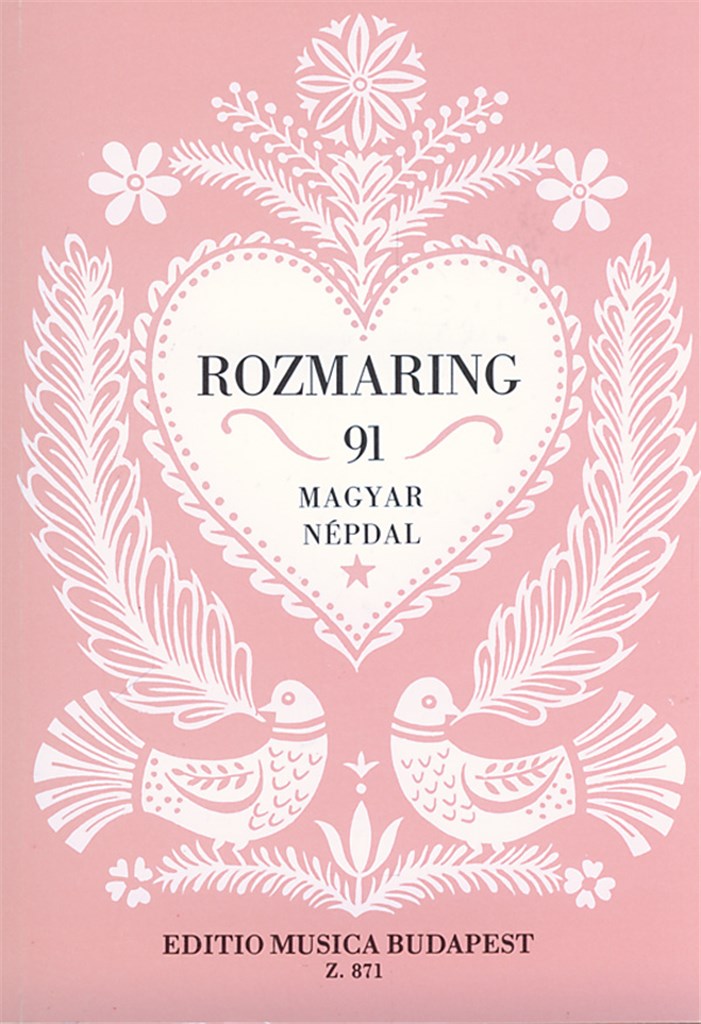 Rozmaring 91 Ungarische Volkslieder